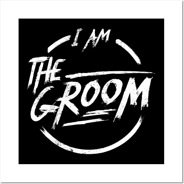 I am the groom I Funny Bacherlor Stag Do party design Wall Art by emmjott